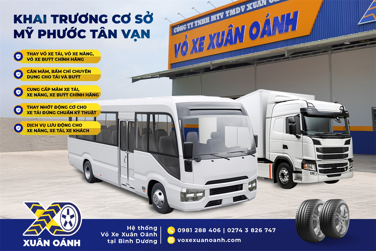 KHAI TRƯƠNG CƠ SỞ 4 CHUYÊN TẢI – VỎ XE XUÂN OÁNH MỸ PHƯỚC TÂN VẠN